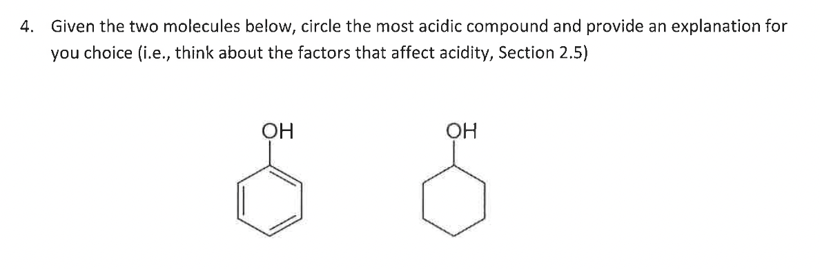 Solved 4. Given The Two Molecules Below, Circle The Most | Chegg.com