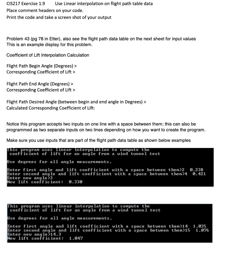 CIS217 Exercise \( 1.9 \quad \) Use Linear interpolation on flight path table data
Place comment headers on your code.
Print 