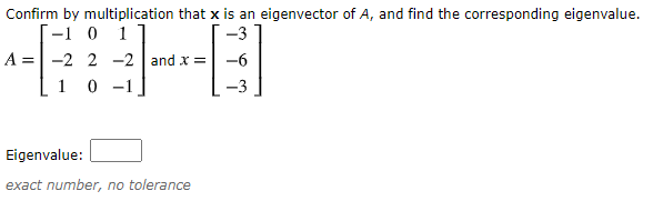 Solved Confirm by multiplication that x is an eigenvector of | Chegg.com