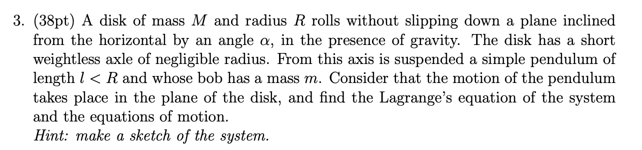 Solved 3. (38pt) A Disk Of Mass M And Radius R Rolls Without | Chegg.com