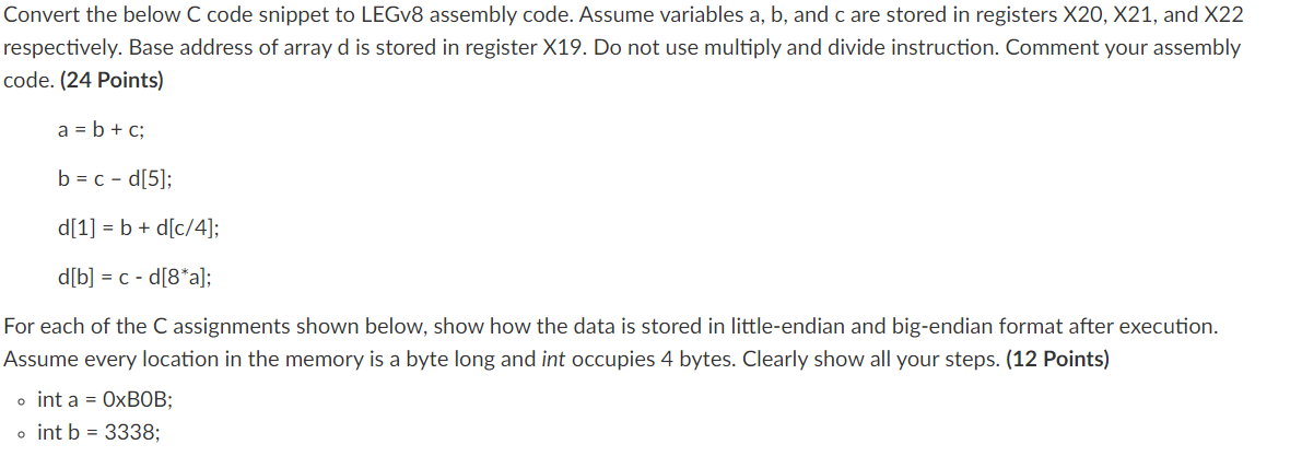 Solved Convert The Below C Code Snippet To LEGv8 Assembly | Chegg.com