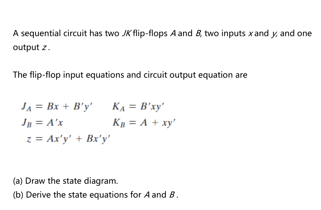 Solved A Sequential Circuit Has Two JK Flip-flops A And B, | Chegg.com