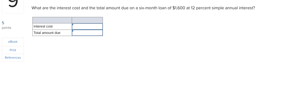 solved-9-what-are-the-interest-cost-and-the-total-amount-due-chegg