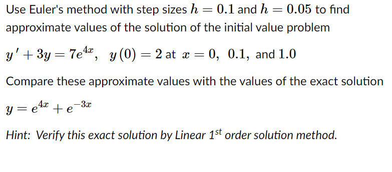 Solved Use Euler's Method With Step Sizes H = 0.1 And H = | Chegg.com