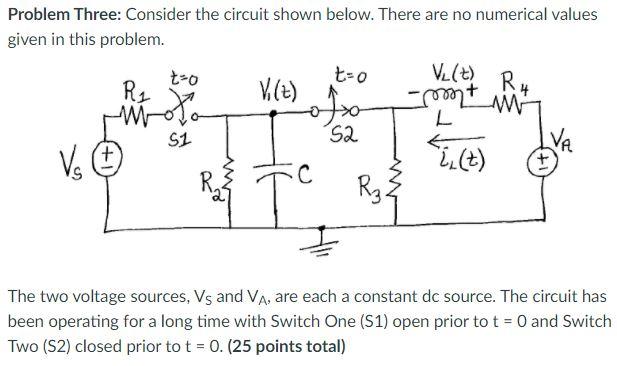 Solved Problem Three: Consider The Circuit Shown Below. | Chegg.com