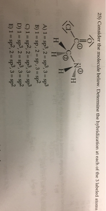 Solved 25) Consider the molecule below. Determine the | Chegg.com