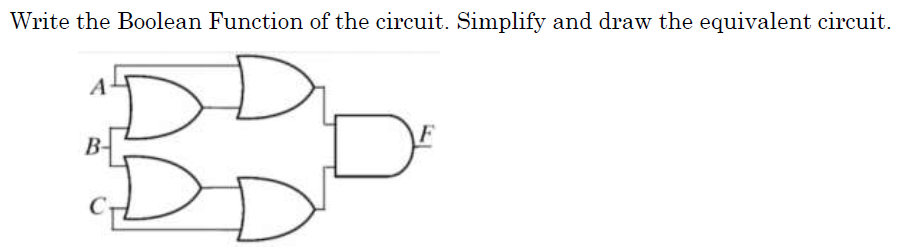 Solved Write the Boolean Function of the circuit. Simplify | Chegg.com