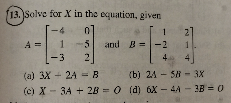 Solved f13. Solve for X in the equation, given - 4 07 1 2 27 | Chegg.com