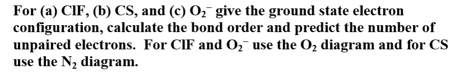 Solved For (a) CIF, (b) CS, and (c) O, give the ground state | Chegg.com