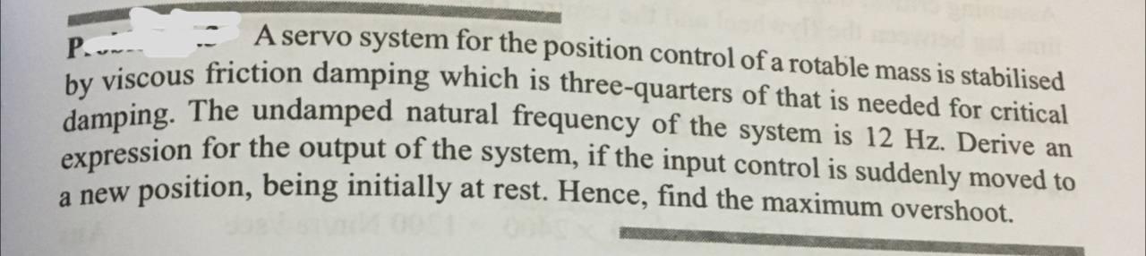 Solved A Servo System For The Position Control Of A Rotable 