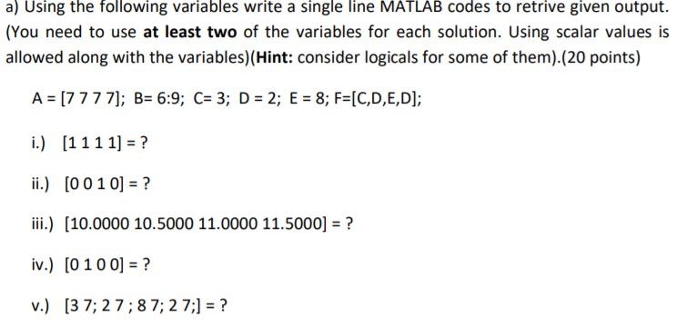 Solved a) Using the following variables write a single line | Chegg.com