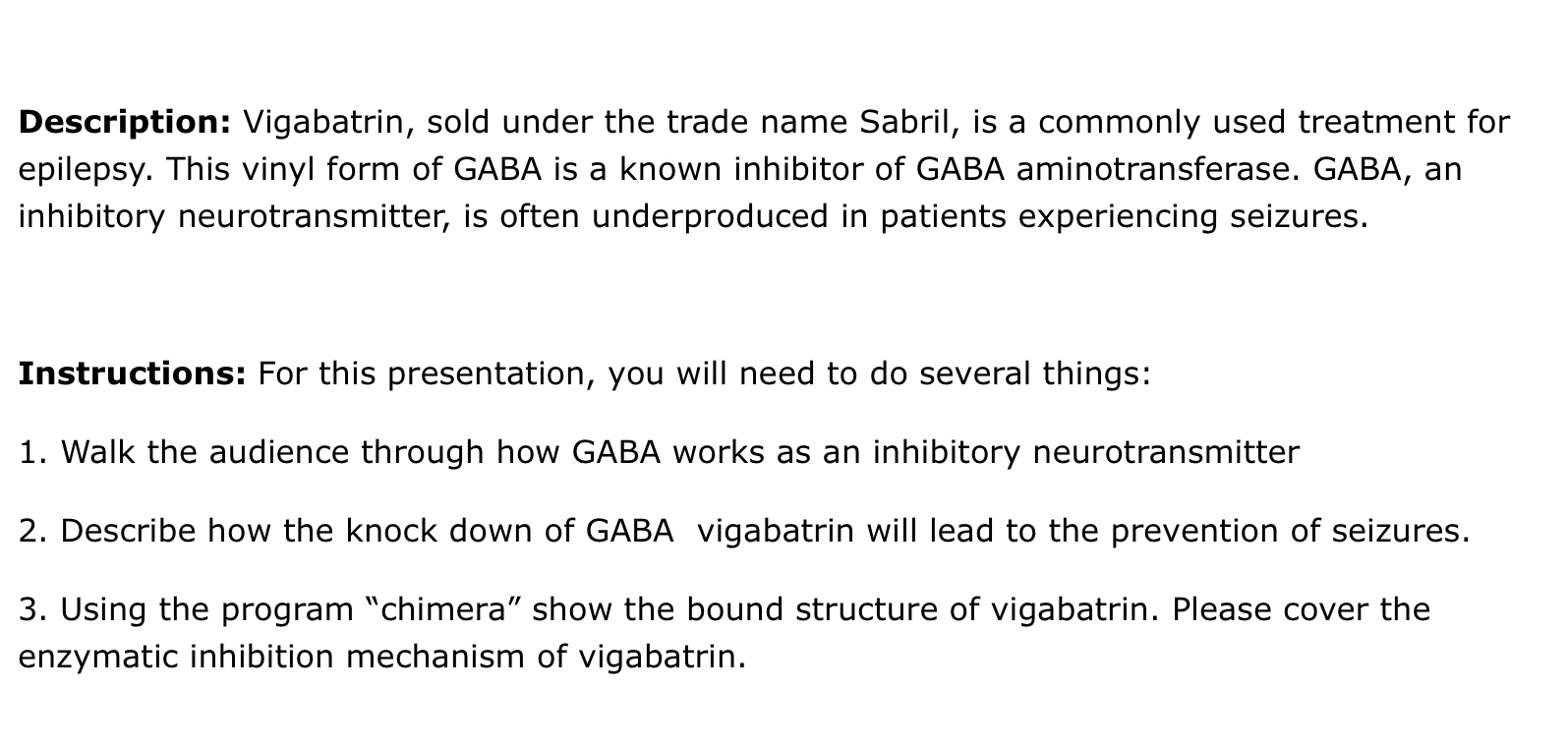 Solved Description: Vigabatrin, sold under the trade name | Chegg.com