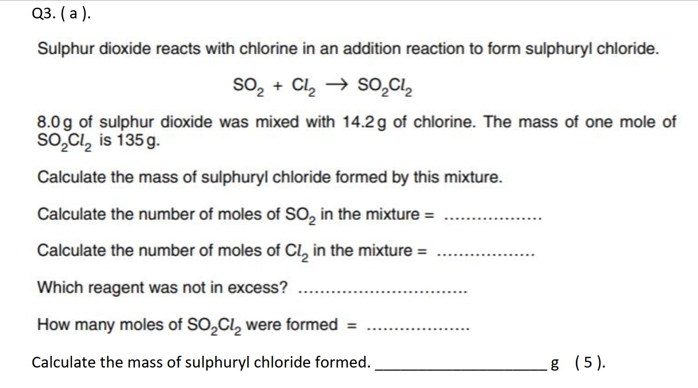 Solved Q3. ( a ). Sulphur dioxide reacts with chlorine in an