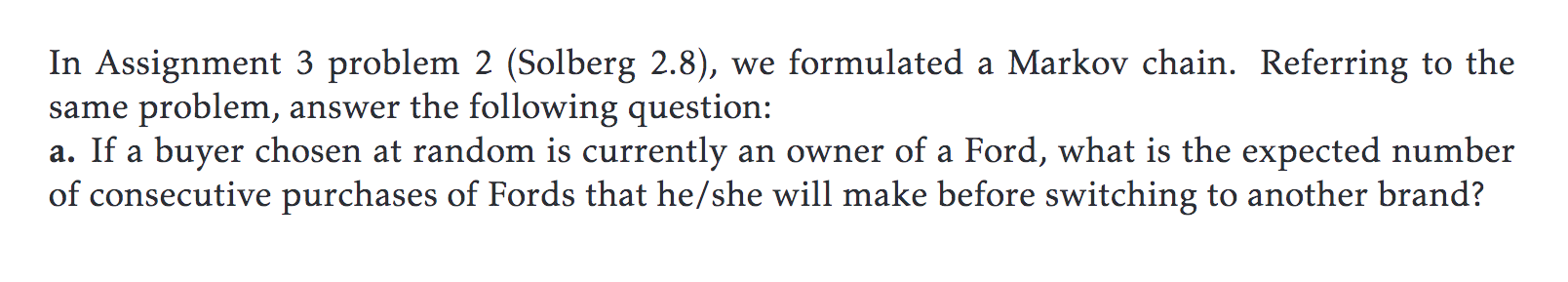 Solved In Assignment 3 problem 2 (Solberg 2.8), we | Chegg.com