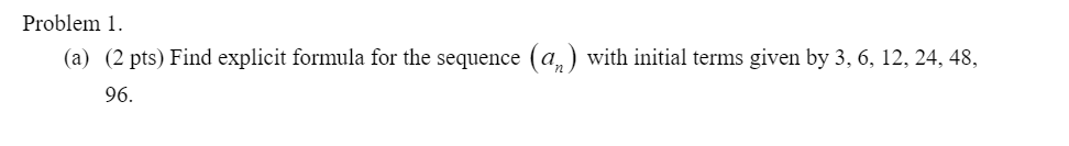 Solved Problem 1. (a) (2 pts) Find explicit formula for the | Chegg.com