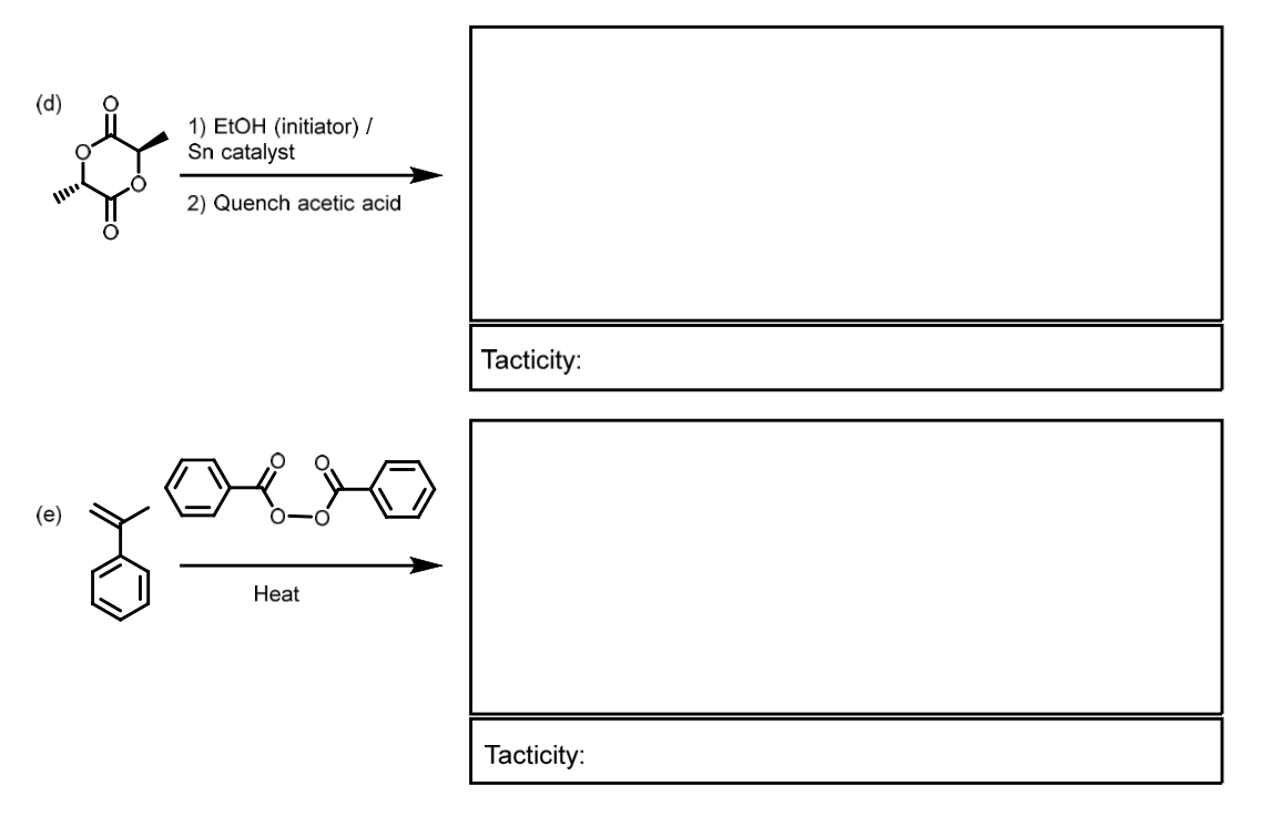 Solved (d) 1) EtOH (initiator) / Sn catalyst 2) Quench | Chegg.com
