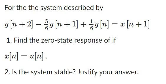 Solved Find zero-state response of discrete system, and | Chegg.com