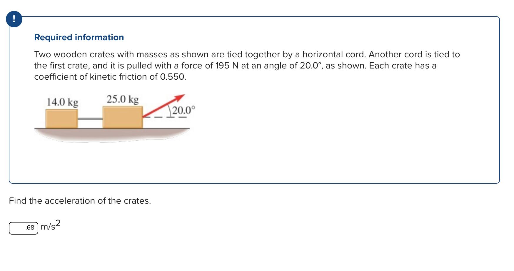 Solved Required Information Two Wooden Crates With Masses As | Chegg.com