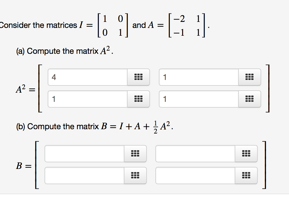 Solved Consider The Matrices And A = -2 (b) Compute The | Chegg.com