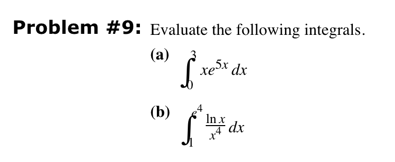 Solved Problem #9: Evaluate the following integrals. (a) | Chegg.com