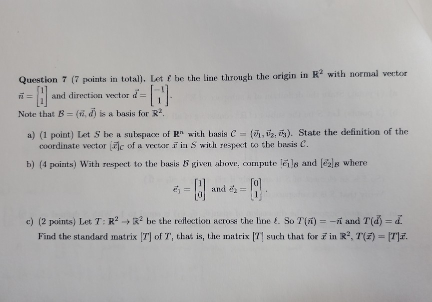 Solved Question 7 7 Points In Total Let L Be The Line Chegg Com