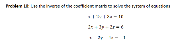 Solved Problem 10: Use The Inverse Of The Coefficient Matrix 