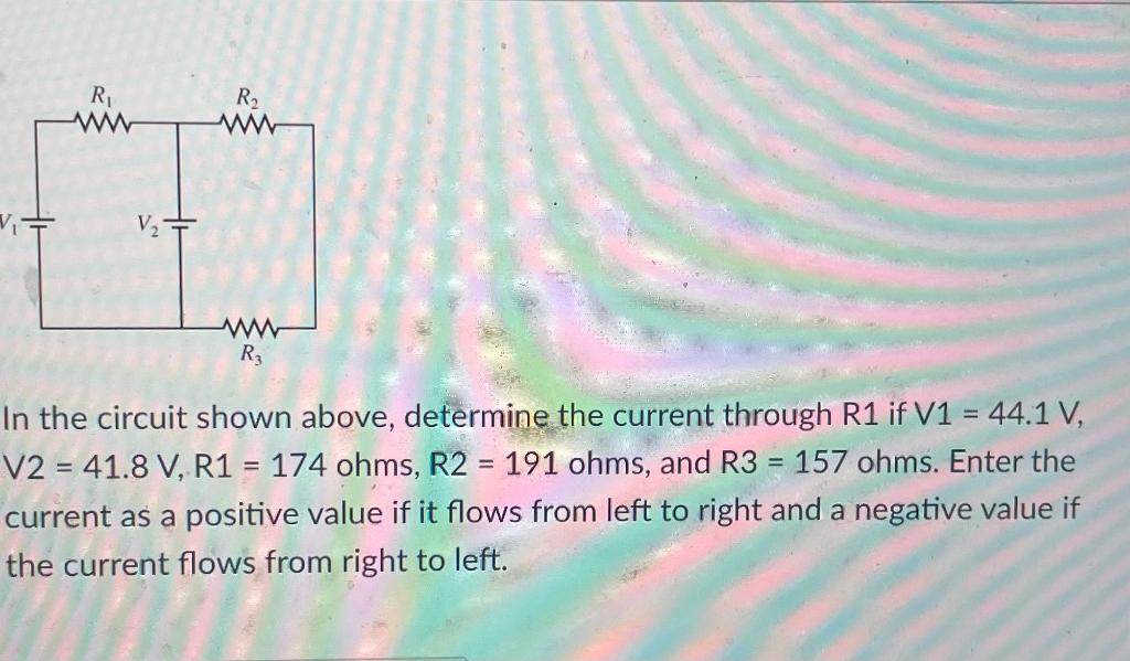 Solved In the circuit shown above, determine the current | Chegg.com