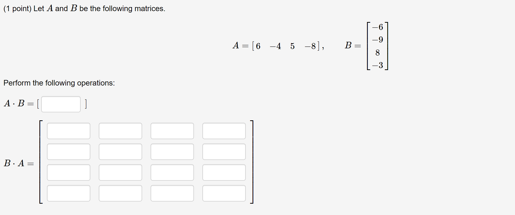 Solved (1 Point) Let A And B Be The Following Matrices. -6 | Chegg.com