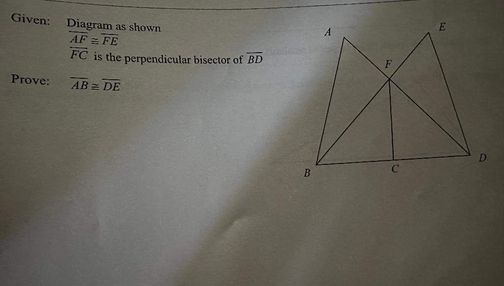 Solved Given: Diagram as shown AF≅FE FC is the perpendicular | Chegg.com