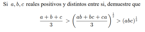 Si \( a, b, c \) reales positivos y distintos entre si, demuestre que \[ \frac{a+b+c}{3}>\left(\frac{a b+b c+c a}{3}\right)^{