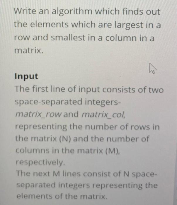 Solved Write An Algorithm Which Finds Out The Elements Which Chegg Com