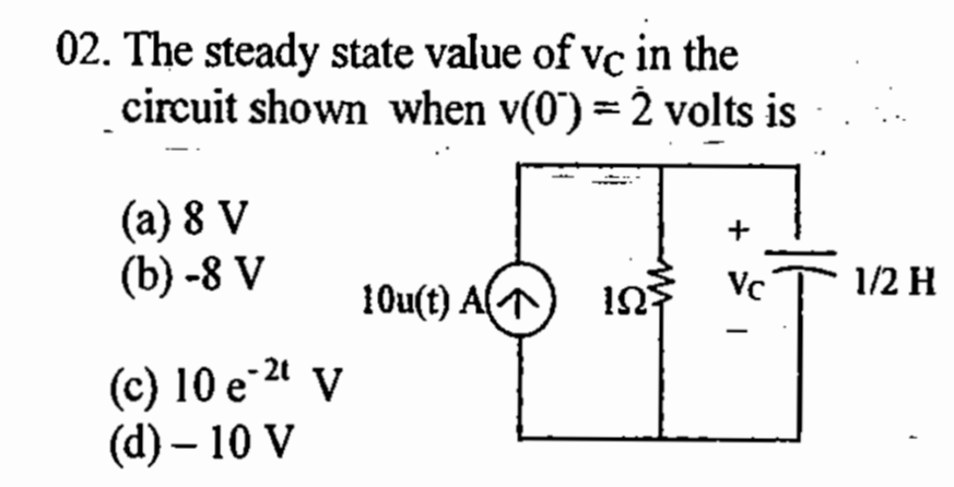 Solved 02 . ﻿The steady state value of vC ﻿in thecircuit | Chegg.com