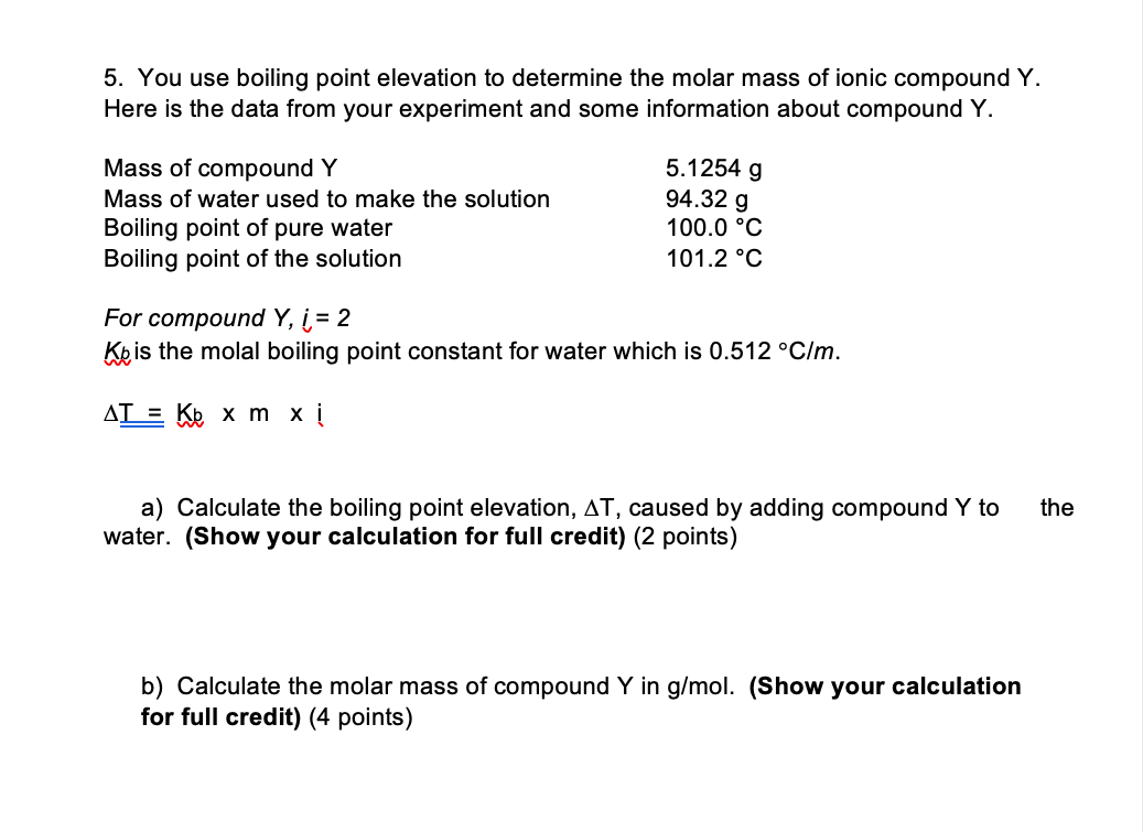 Solved 5. You use boiling point elevation to determine the | Chegg.com