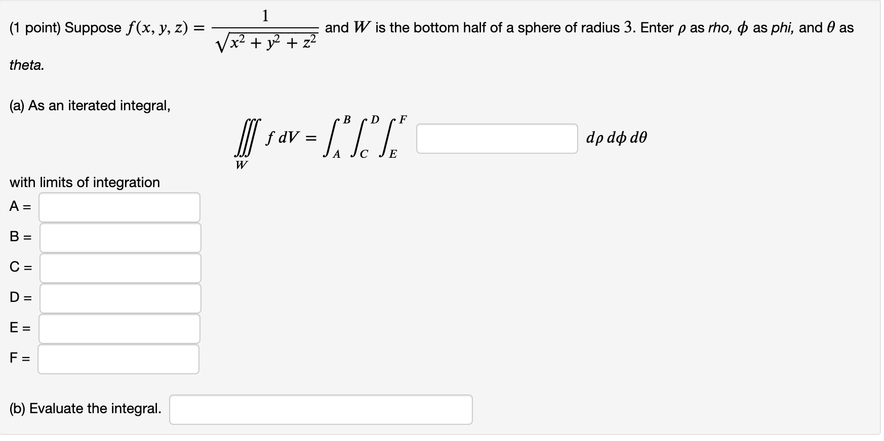 Solved Suppose F X Y Z 1 Sqrt X 2 Y 2 Z 2 And 𝑊w Is The Chegg Com