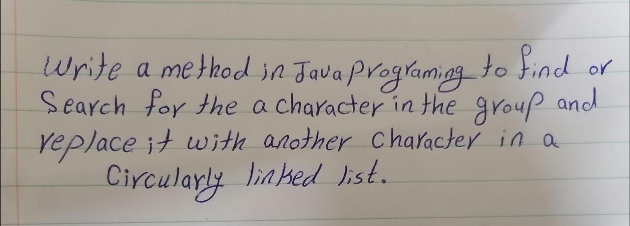 Solved Write a method in Java programing to find or Search | Chegg.com