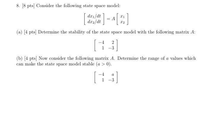 Solved 8. [8 pts] Consider the following state space model: | Chegg.com