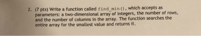 Solved 2. (7 pts) Write a function called find_min), which | Chegg.com