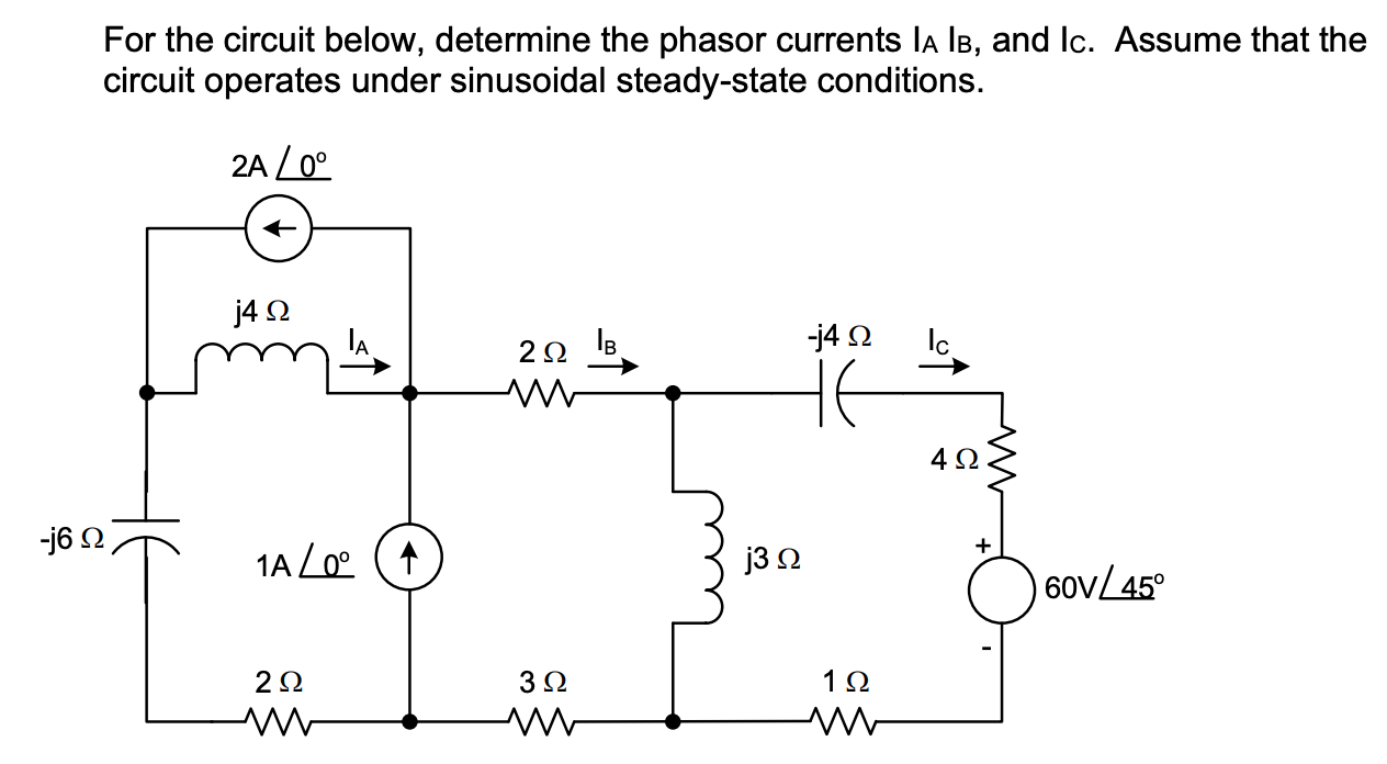 Solved For the circuit below, determine the phasor currents | Chegg.com