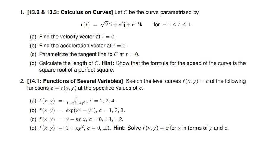 Solved 1. [13.2 \u0026 13.3: Calculus on Curves] Let C be the