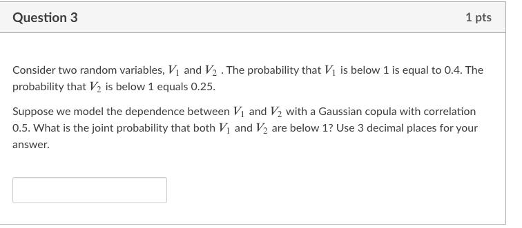 Solved Question 3 1 pts Consider two random variables, V1 | Chegg.com