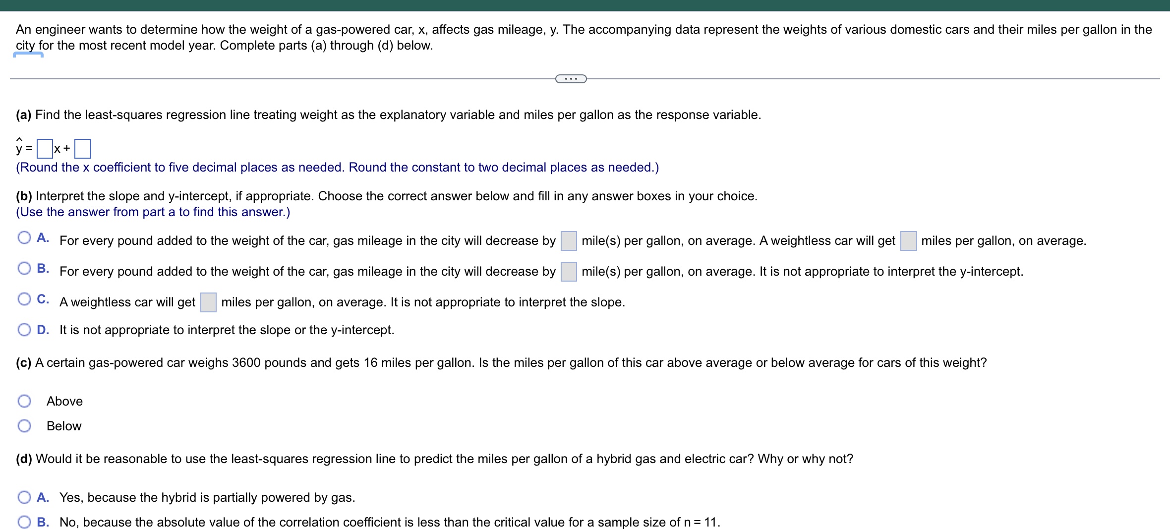 Solved An engineer wants to determine how the weight of a