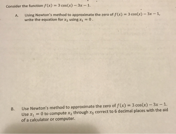 Solved Consider the function f(x) 3 cos (x)-3x-1. A. Using | Chegg.com