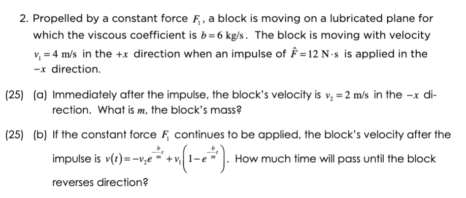 Solved 2 Propelled By A Constant Force F A Block Is Mov Chegg Com