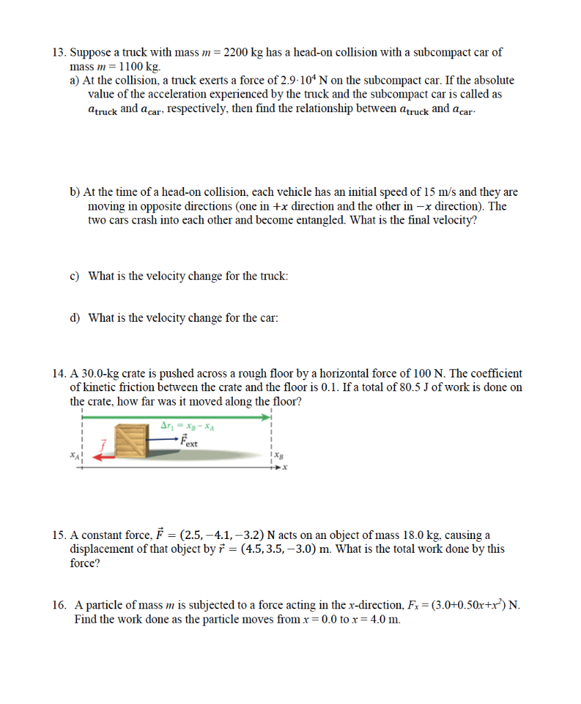 Solved 13. Suppose a truck with mass m = 2200 kg has a | Chegg.com