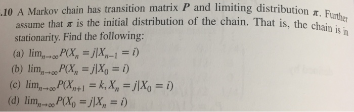 Solved A Markov chain has transition matrix P and limiting | Chegg.com