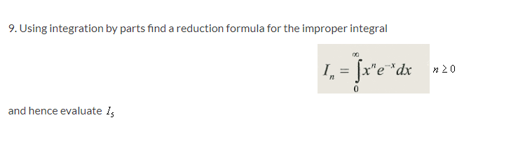Solved 9. Using integration by parts find a reduction | Chegg.com