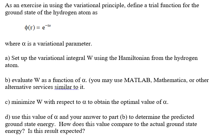 Solved As An Exercise In Using The Variational Principle, | Chegg.com