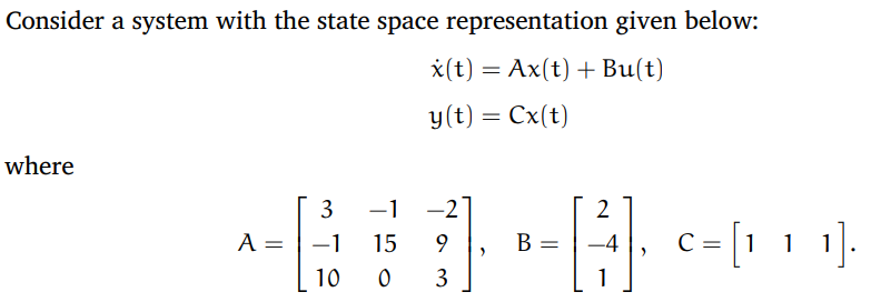 Solved Consider a system with the state space representation | Chegg.com