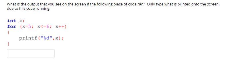 Solved What is the output that you see on the screen if the | Chegg.com