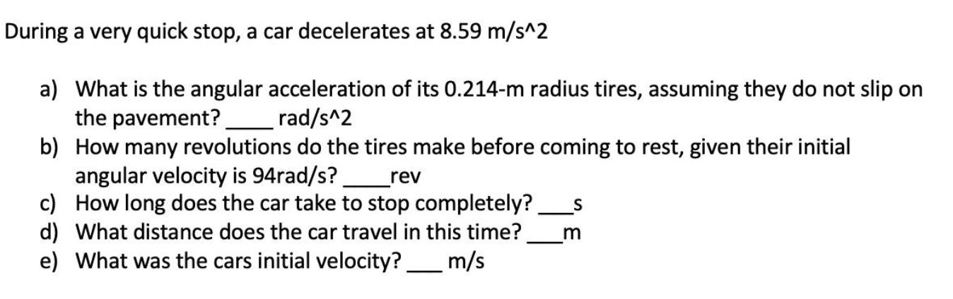 Solved During a very quick stop, a car decelerates at 8.59 | Chegg.com